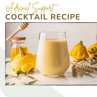 Adrenal_Support_Cocktail_Recipe - Eat Your Nutrition™