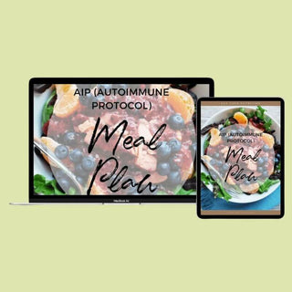 AIP Auto Immune Meal Plan & Recipes - Eat Your Nutrition™