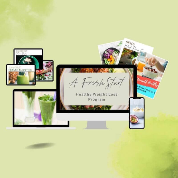 A Fresh Start Healthy Weight Loss Program - Eat Your Nutrition®
