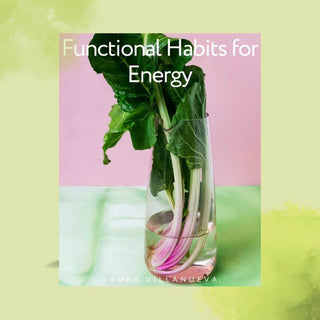 Functional Habits for Energy Guide - Eat Your Nutrition™