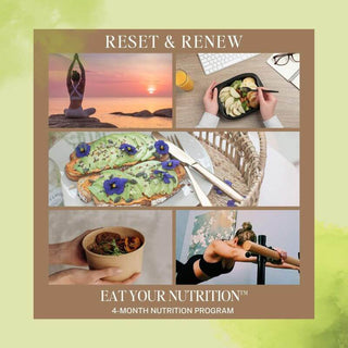 Reset & Renew Nutrition Program - Eat Your Nutrition™