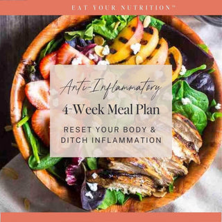 Anti-Inflammatory Diet Meal Plan & Recipes - Eat Your Nutrition™